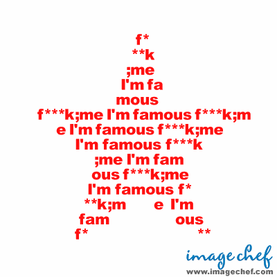 I'm f***k Im famous